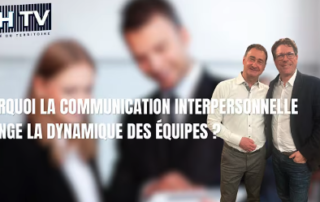 Pourquoi la communication interpersonnelle change la dynamique des équipes ?